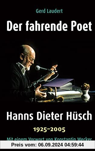 Der fahrende Poet: Hanns Dieter Hüsch (1925-2005)