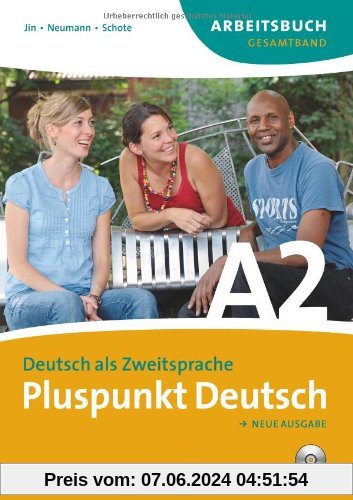 Pluspunkt Deutsch - Neue Ausgabe: A2: Gesamtband - Arbeitsbuch mit Lösungen und CDs: Europäischer Referenzrahmen: A2. Ar