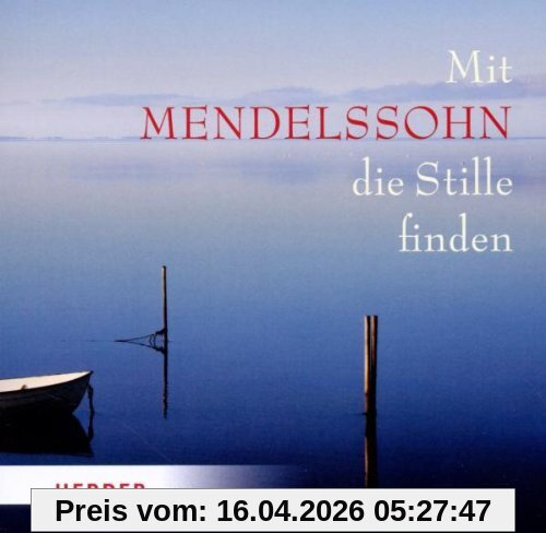 Mit Mendelssohn die Stille finden