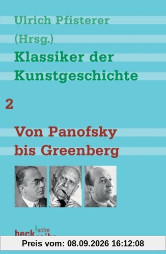 Klassiker der Kunstgeschichte Band 2: Von Panofsky bis Greenberg: BD 2