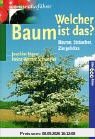 Welcher Baum ist das? Bäume, Sträucher, Ziergehölze