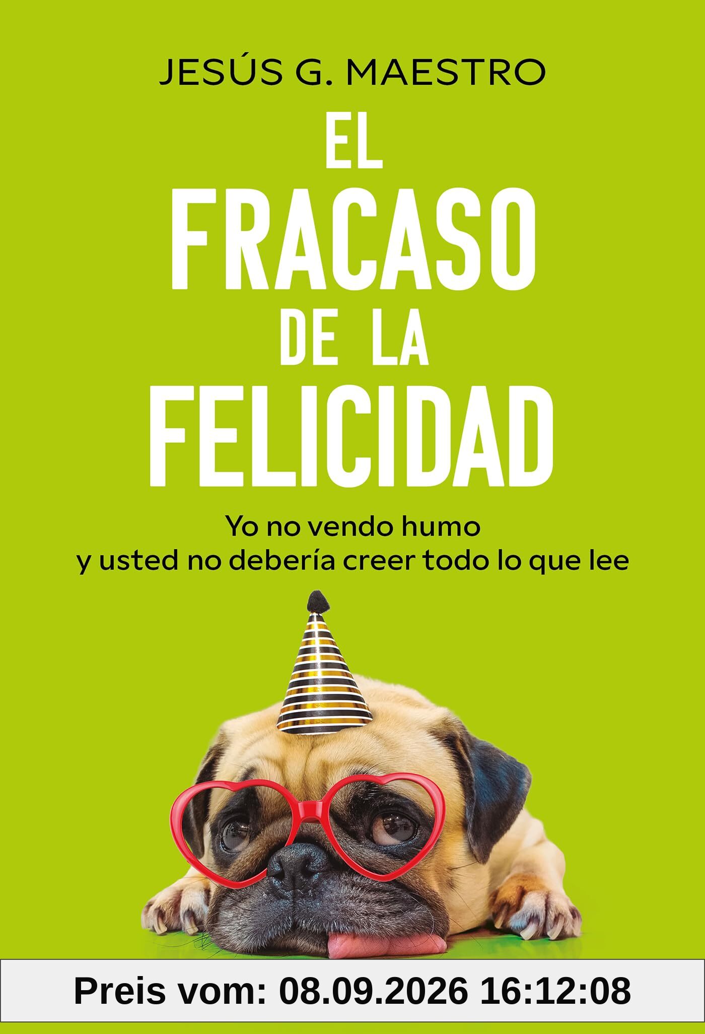 El fracaso de la felicidad: Yo no vendo humo y usted no debería creer todo lo que lee