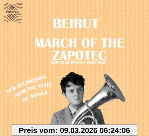 Beirut March Of The Zapotec/Realpeople, Holland