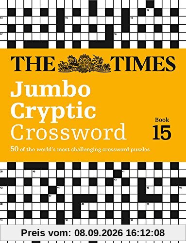 The Times Jumbo Cryptic Crossword, Book 15: The World's Most Challenging Cryptic Crossword (Times Mind Games)