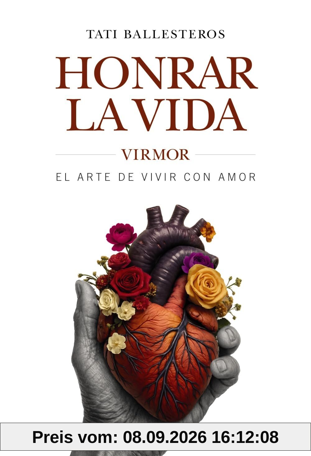Honrar la vida: VIRMOR, el arte de vivir con amor (Kitaeru Libros)