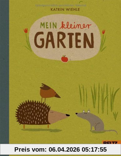Mein kleiner Garten: 100 % Naturbuch  - Vierfarbiges Papp-Bilderbuch