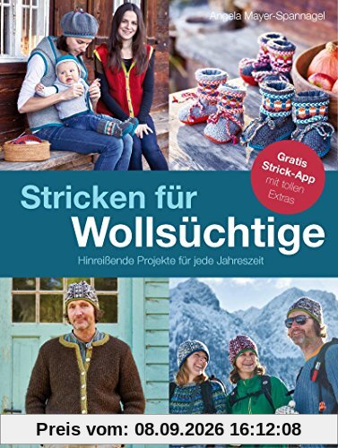 Stricken für Wollsüchtige: Hinreißende Projekte für jede Jahreszeit
