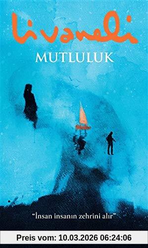Zülfü Livaneli Mutluluk