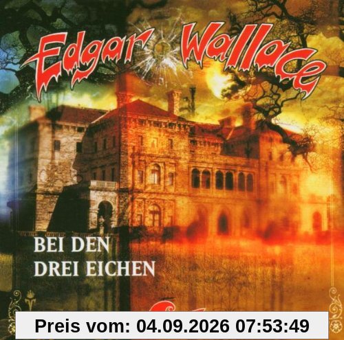 Edgar Wallace - Bei den drei Eichen