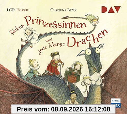 Sieben Prinzessinnen und jede Menge Drachen: Hörspiel mit Gregor Höppner u.v.a. (1 CD)