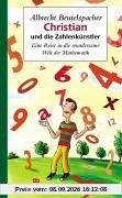 Christian und die Zahlenkünstler: Eine Reise in die wundersame Welt der Mathematik