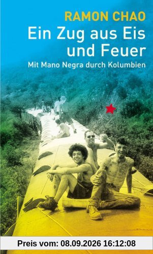 Ein Zug aus Eis und Feuer: Mit Mano Negra durch Kolumbien
