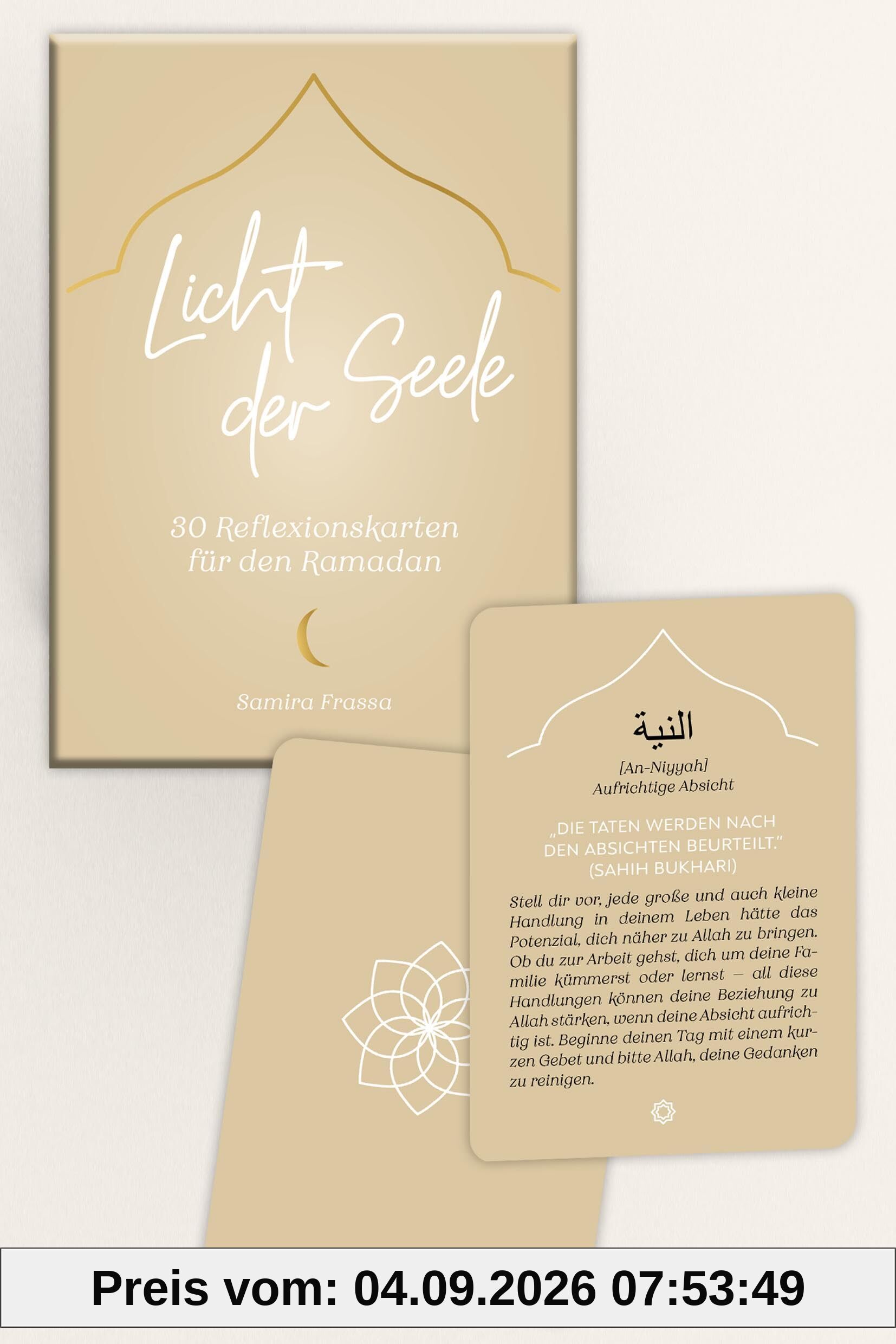 Licht der Seele: 30 Reflexionskarten für den Ramadan. Deine persönliche Reise durch den Islam. Achtsamkeit & spirituelle Erfüllung für den Alltag