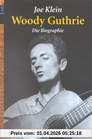 Woody Guthrie: Die Biografie