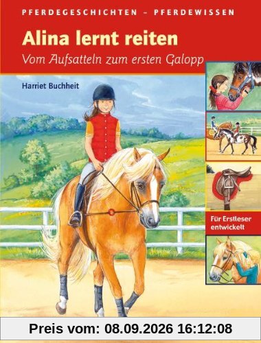 Alina lernt reiten: Vom Aufsatteln zum ersten Galopp. Pferdegeschichten - Pferdewissen