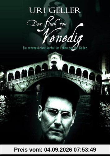 Uri Geller: Der Fluch von Venedig