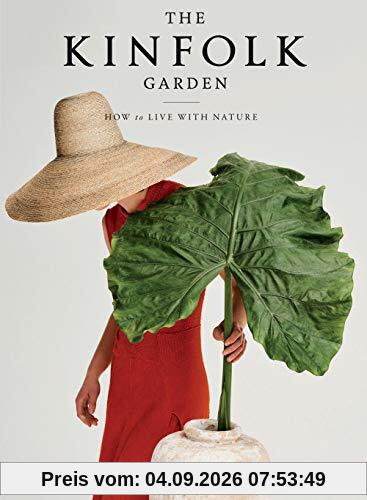The Kinfolk Garden: How to Live with Nature