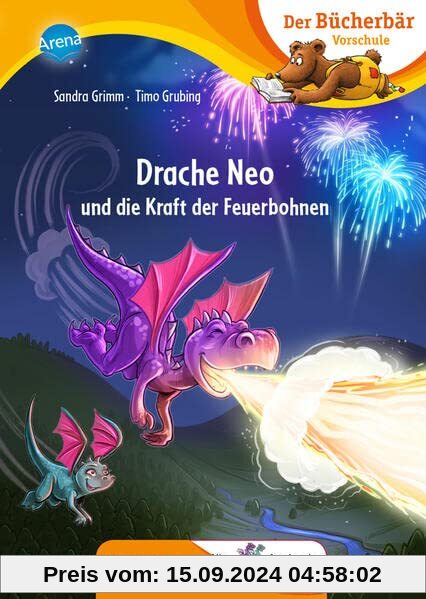 Drache Neo und die Kraft der Feuerbohnen: Der Bücherbär: Erstlesebuch für die Vorschule ab 5 Jahren. Witzige Drachengesc