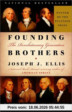 Ellis, Joseph J. Founding Brothers, The Revolutionary Generation