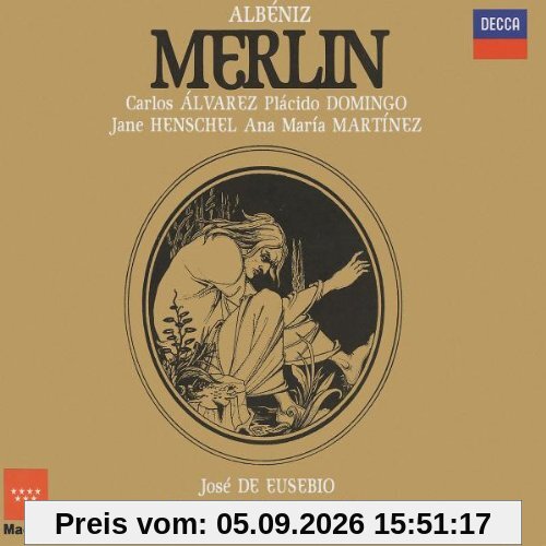 Isaac Albeniz: Merlin (Opern-Gesamtaufnahme)