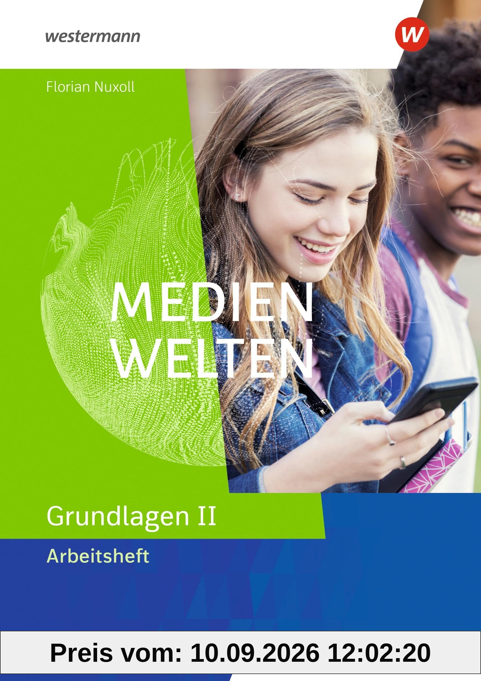 Medienwelten - Ausgabe 2025: Arbeitsheft Grundlagen II