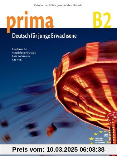 Prima - Deutsch für Jugendliche - Aktuelle Ausgabe: B2: Band 6 - Schülerbuch