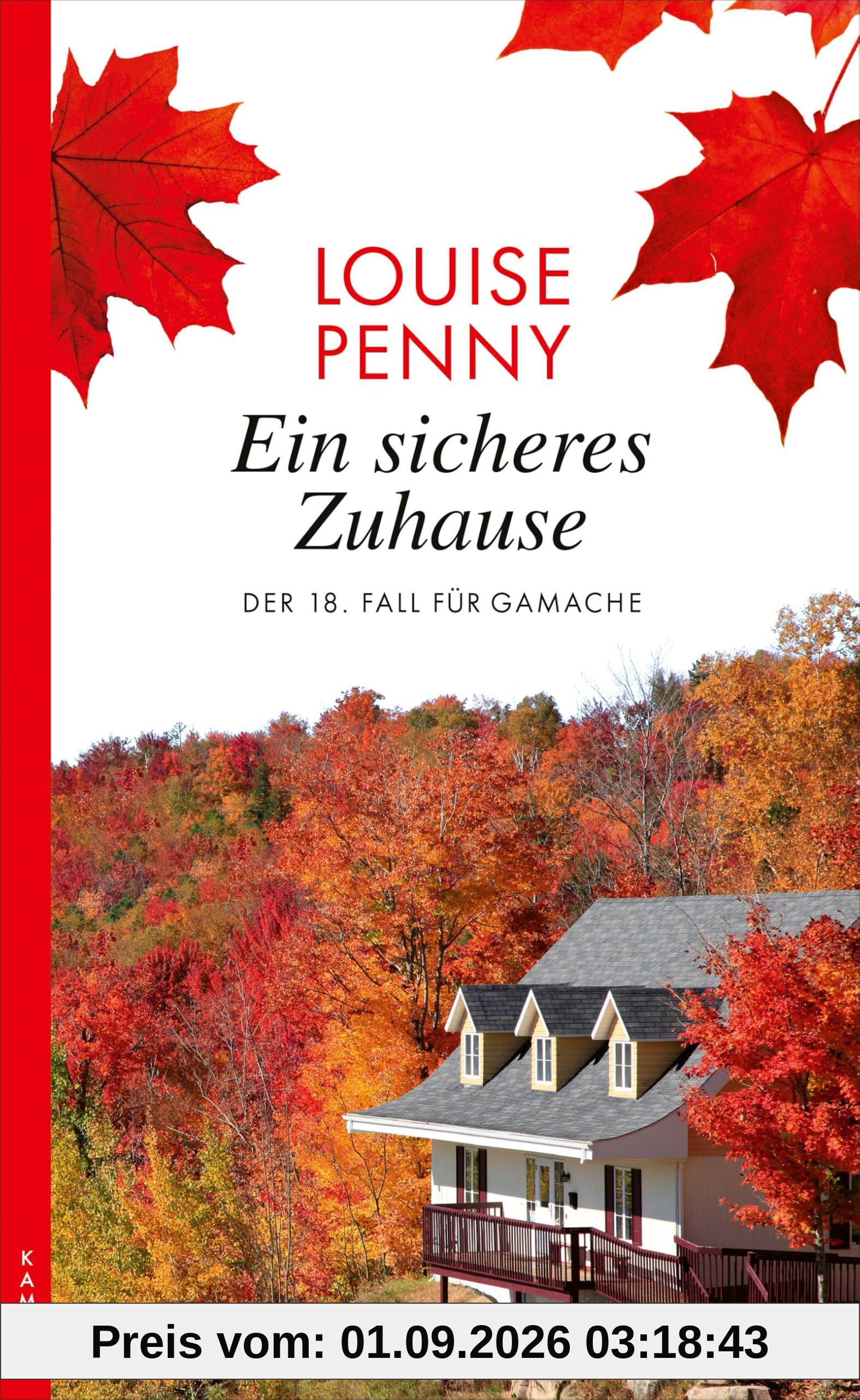 Ein sicheres Zuhause: Der 18. Fall für Gamache (Ein Fall für Gamache)