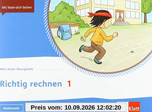 Richtig rechnen 1: Übungsheft Klasse 1 (Mein Anoki-Übungsheft)