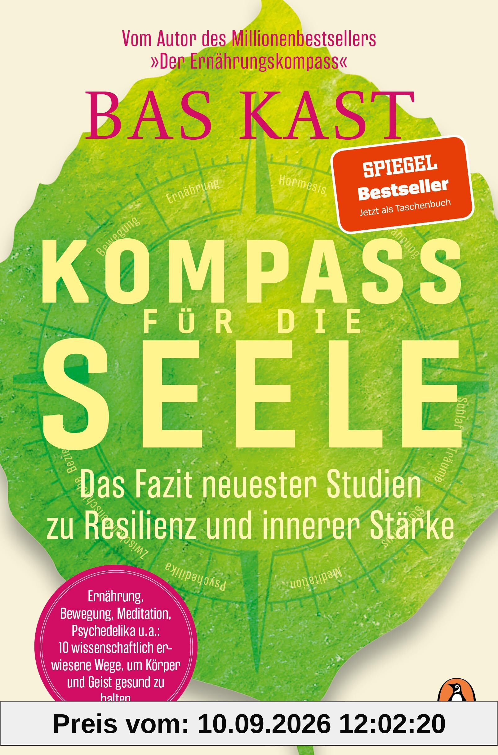 Kompass für die Seele: Das Fazit neuester Studien zu Resilienz und innerer Stärke - Ernährung, Bewegung, Meditation u.v.a.: 10 wissenschaftlich erwiesene Wege, um Körper und Geist gesund zu halten