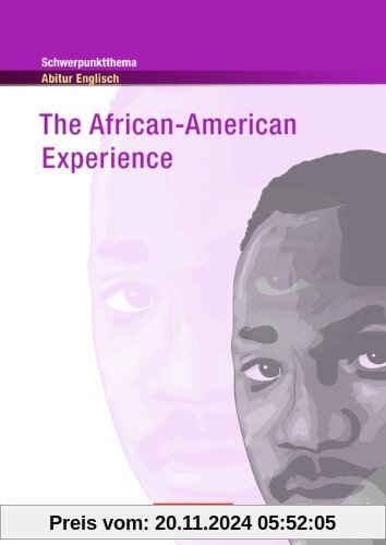 Schwerpunktthema Abitur Englisch: The African-American Experience: Textheft