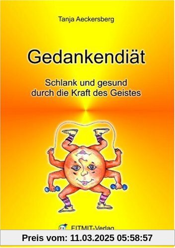 Gedankendiät - Schlank und gesund durch die Kraft des Geistes