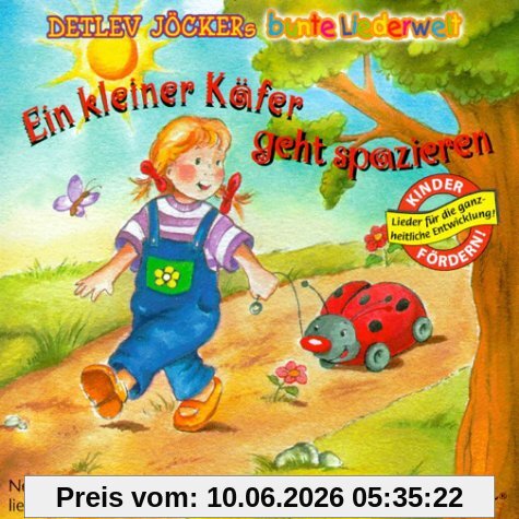 Ein kleiner Käfer geht spazieren: Neue Lern-, Spiel- und Bewegungslieder durch ein kleines Kinderleben