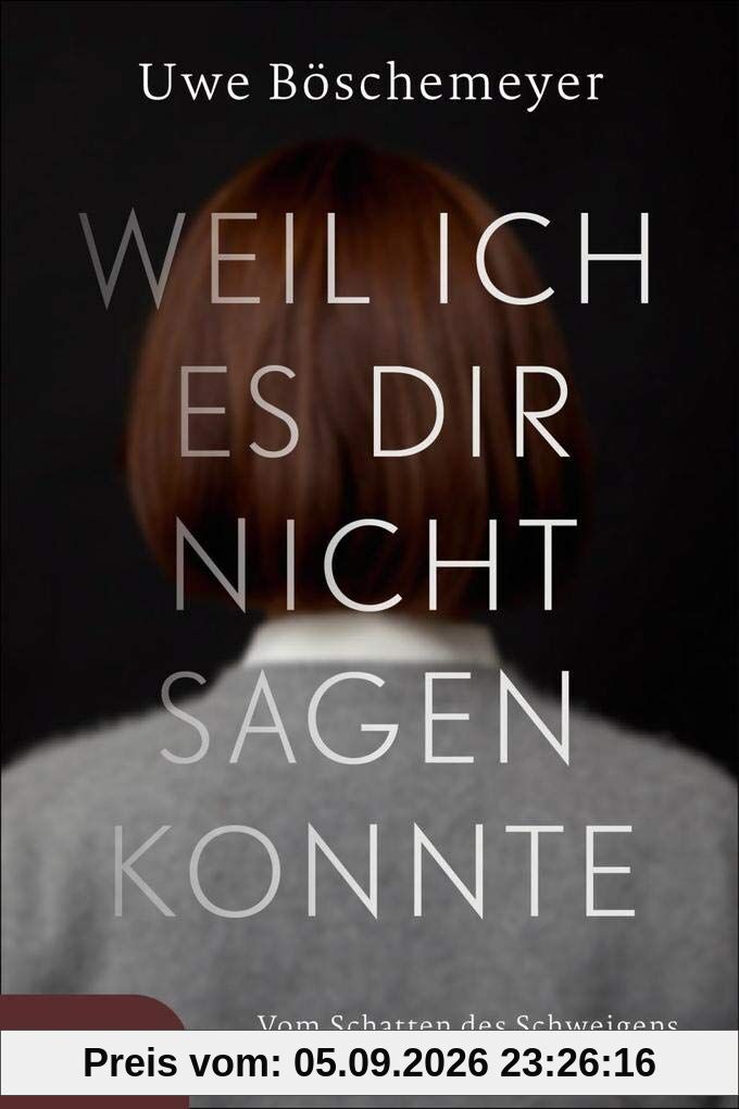 Weil ich es dir nicht sagen konnte