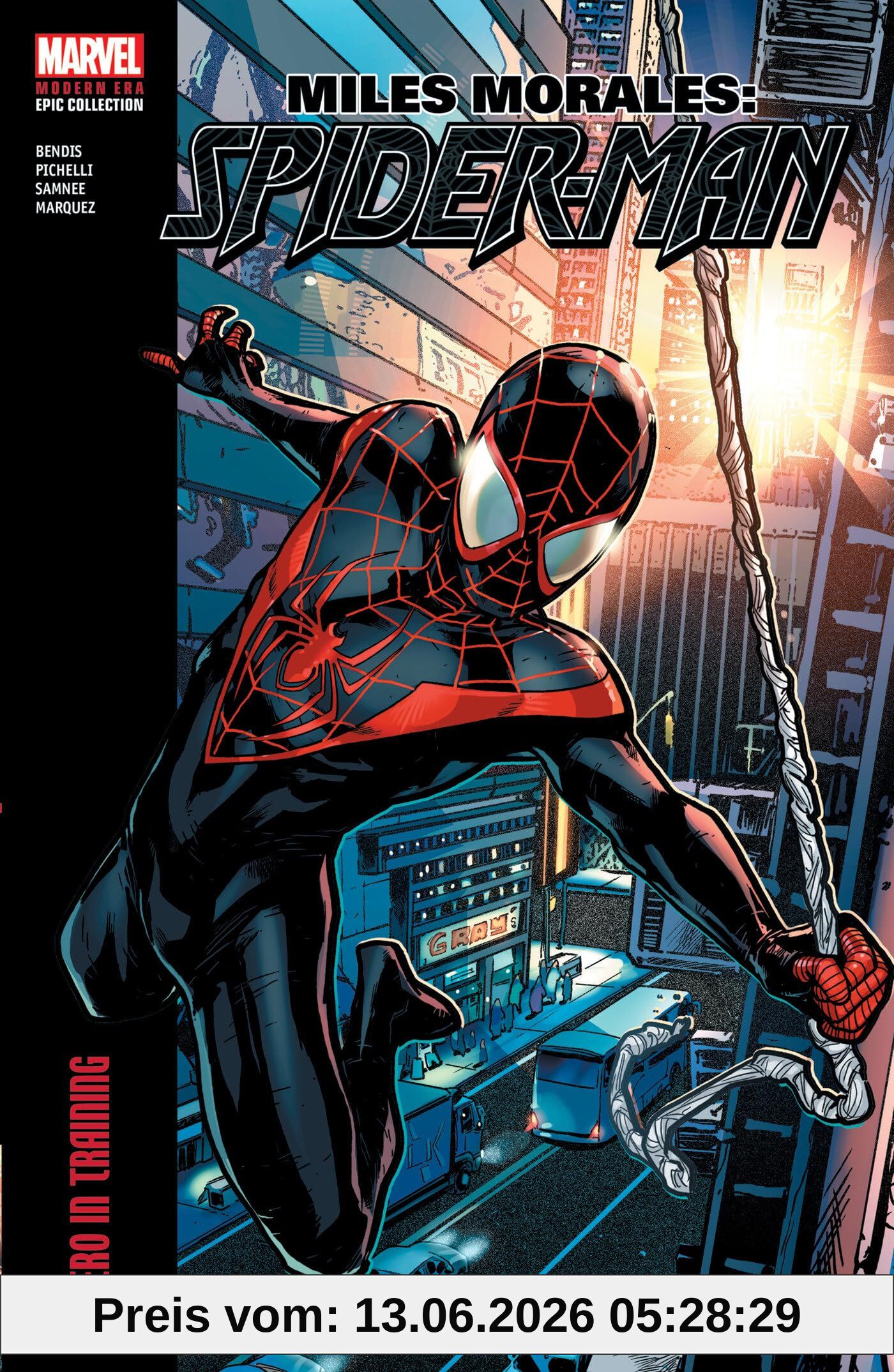 Bendis, Brian Michael Miles Morales, Spider-Man Modern Era Epic Collection, Hero In Training (Miles Morales, Spider-Man Era Epic Collection)