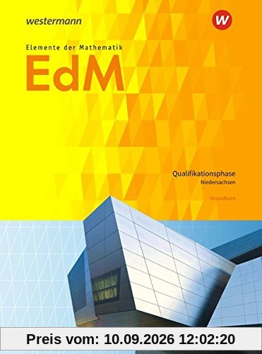 Elemente der Mathematik SII - Ausgabe 2017 für Niedersachsen: Qualifikationsphase gA Grundkurs: Schülerband