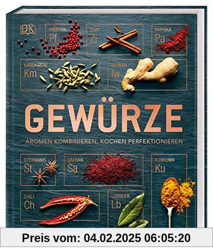 Gewürze: Aromen kombinieren, Kochen perfektionieren