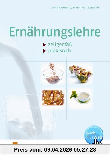 Ernährungslehre zeitgemäß - praxisnah. Lehr-/Fachbuch