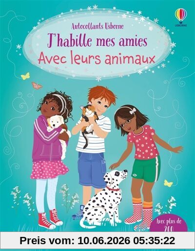 J'habille mes amies Avec leurs animaux : Dès 5 ans