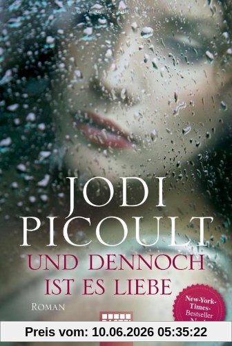 Und dennoch ist es Liebe: Roman