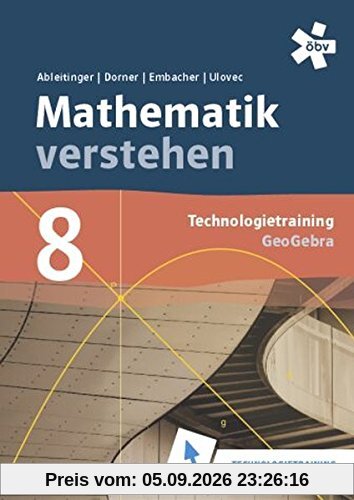 Malle Mathematik verstehen 8. GeoGebra, Technologietraining