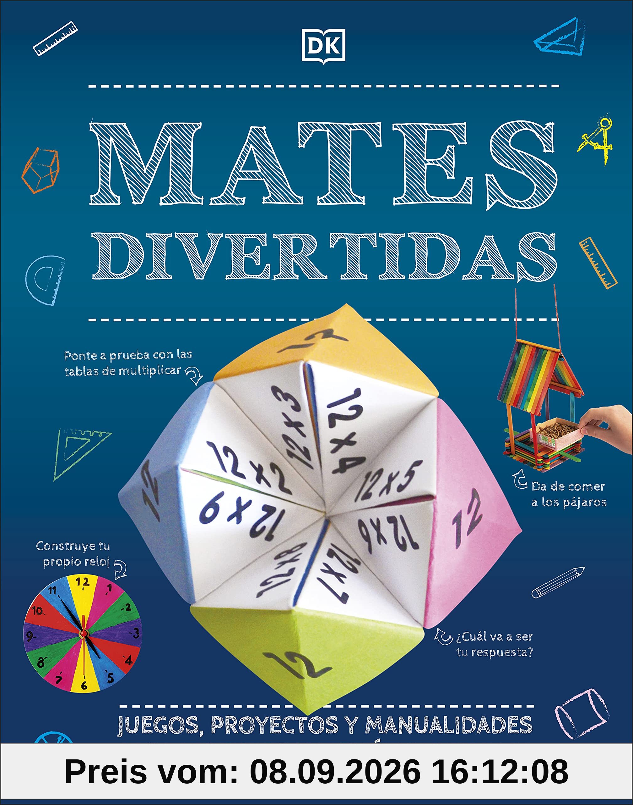 Mates divertidas: Juegos, proyectos y manualidades para aprender matemáticas en casa (Paso a paso)