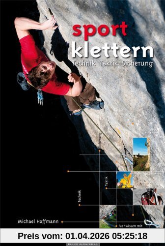 Lehrbuch Sportklettern: Technik - Taktik - Sicherung