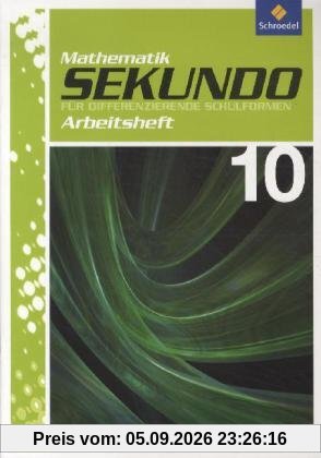 Sekundo: Mathematik für differenzierende Schulformen - Ausgabe 2009: Arbeitsheft 10