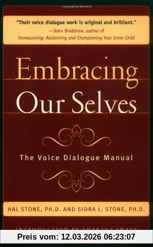 Hal Stone Embracing Ourselves, The Voice Dialogue Manual