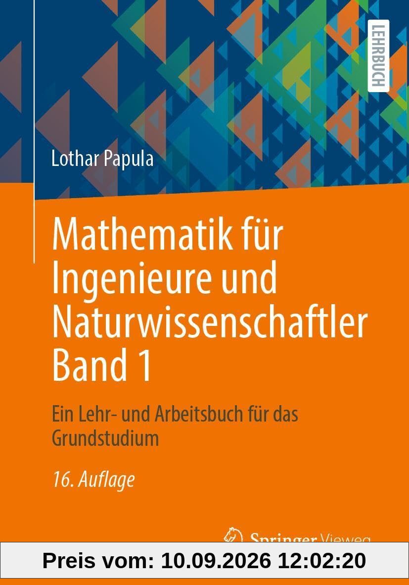Mathematik für Ingenieure und Naturwissenschaftler Band 1: Ein Lehr- und Arbeitsbuch für das Grundstudium
