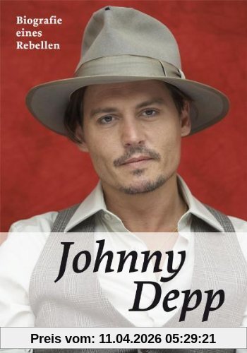 Johnny Depp. Biografie eines Rebellen