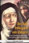 Fall Hildegard von Bingen (Historischer Kriminalroman)
