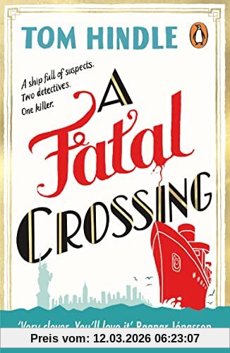 Tom Hindle A Fatal Crossing, Agatha Christie Meets Titanic In This Unputdownable Mystery