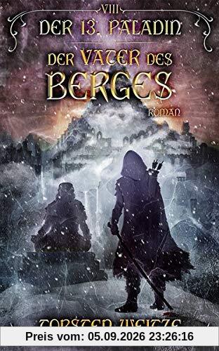 Der Vater des Berges: Der 13. Paladin: Band VIII