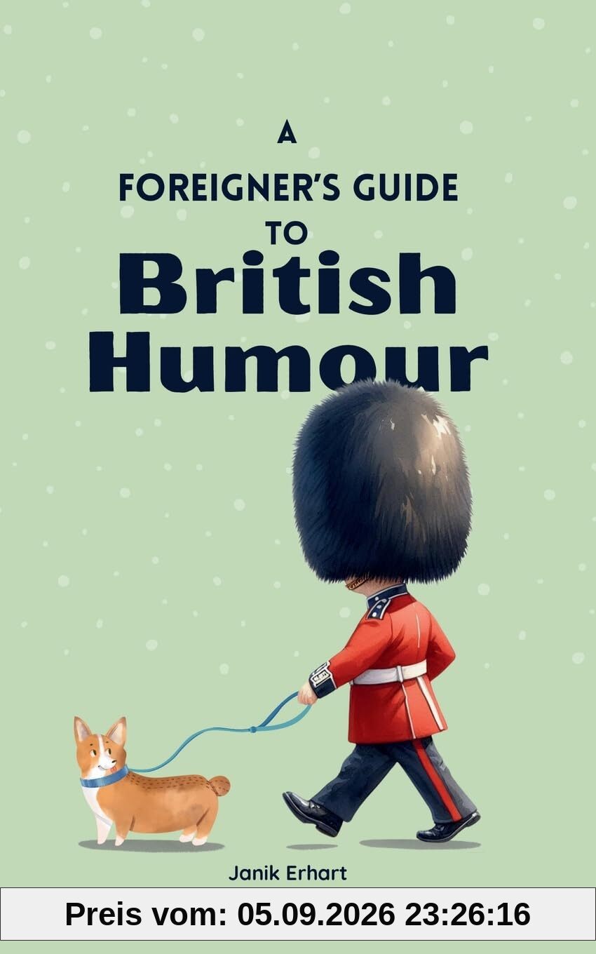 A Foreigner’s Guide to British Humour: Second Edition